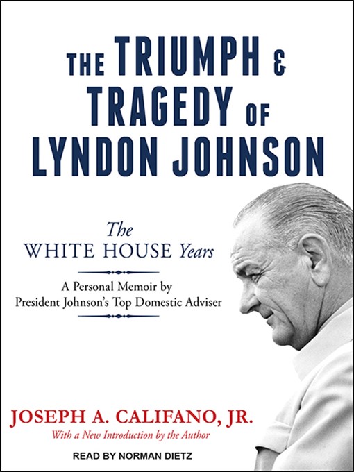 Title details for The Triumph and Tragedy of Lyndon Johnson by Joseph A. Califano, Jr. - Wait list